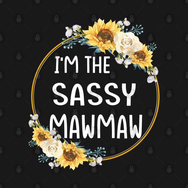 im the sassy mawmaw by Leosit