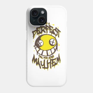 Perfect Day for Mayhem Phone Case