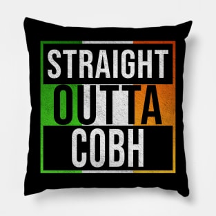 Straight Outta Cobh - Gift for Irish, Irishmen , Irishwomen,paddy, From Cobh in Ireland Irish Pillow