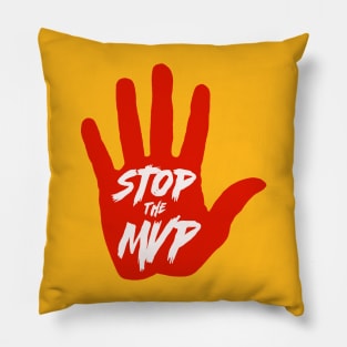 Stop The MVP Pillow