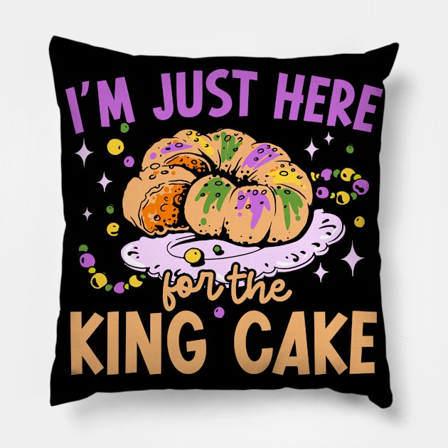 Im Just Here For The King Cake Funny Mardi Gras Men Women Pillow by Krishnansh W.