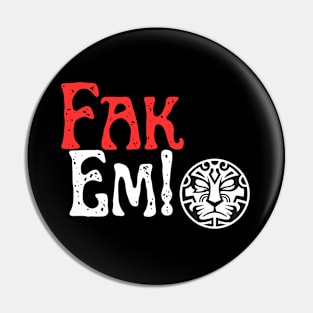 Fak Em Pin