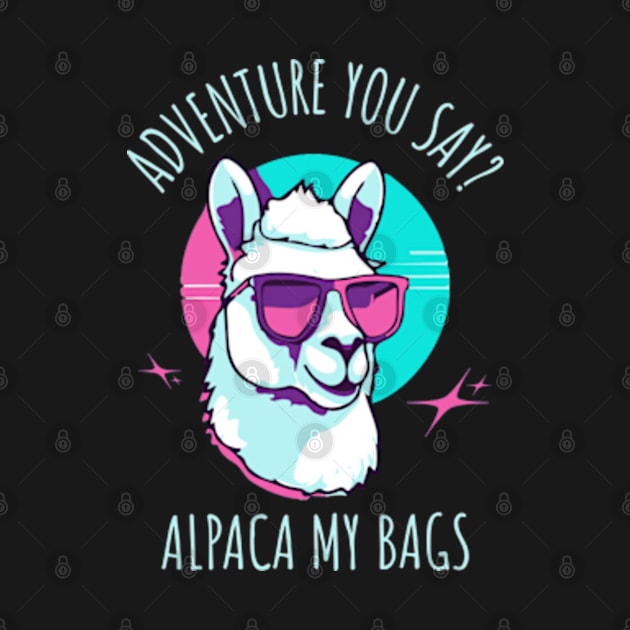 Adventure You Say? Alpaca My Bags by Three Meat Curry