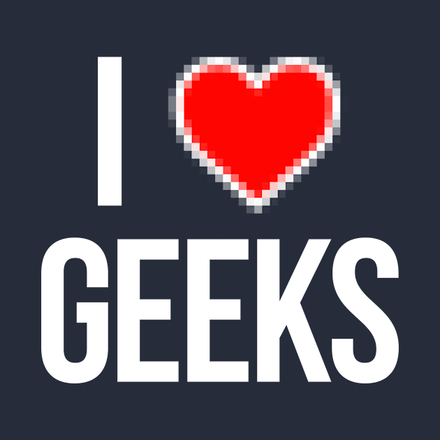 I love geeks by hoopoe