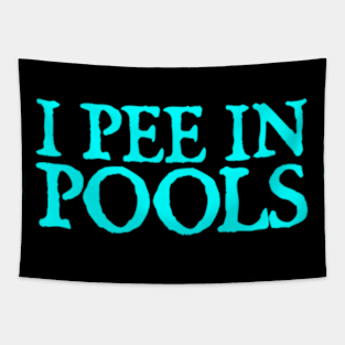 I Pee In Pools Tapestry