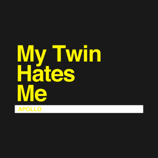 Apollo – My twin hates me T-Shirt