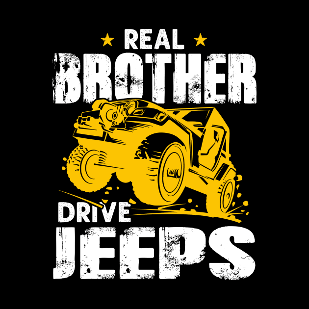 Real Brothers Drive Jeeps Jeep Men/Women/Kid Jeeps Lover by Nancie