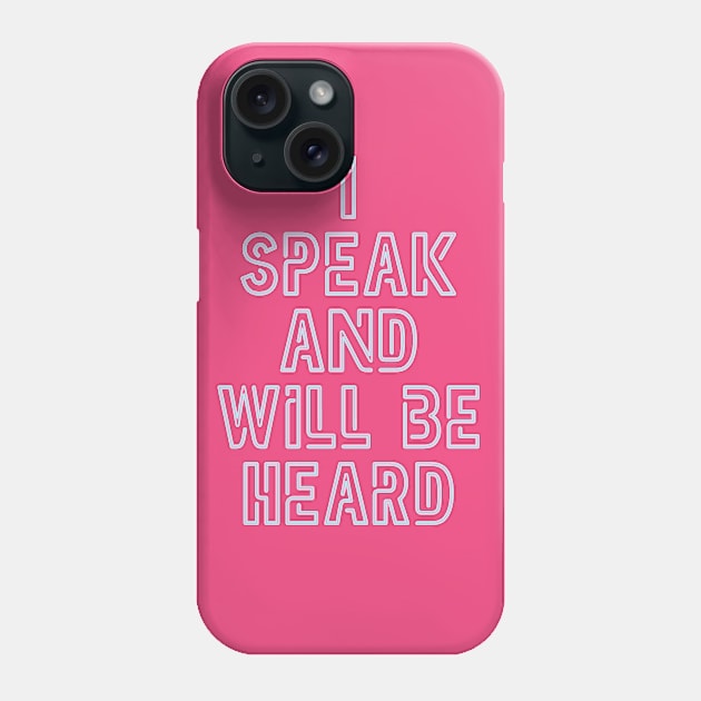 Speak and Be Heard Phone Case by Hanging Sloth Studios