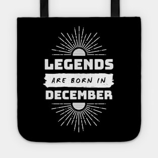 Legends Are Born In December Tote