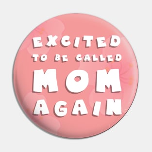 Excited to be called mom again Pin