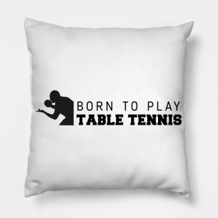 Born to Play Tennis Pillow