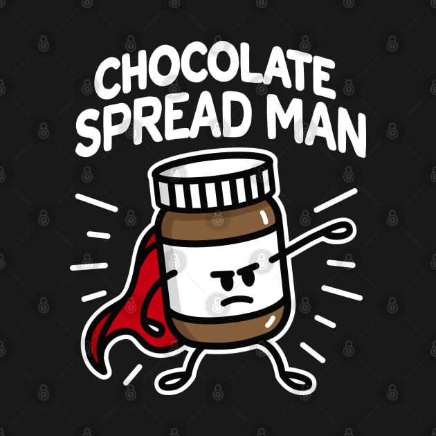 Chocolate spread man (place on dark background) by LaundryFactory