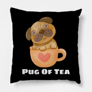 Pug Of Tea - Pug Pun Pillow