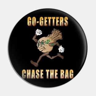 Chase The Bag Pin