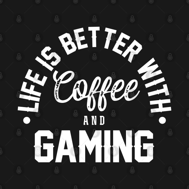 Life Is Better With Coffee And Gaming by pako-valor