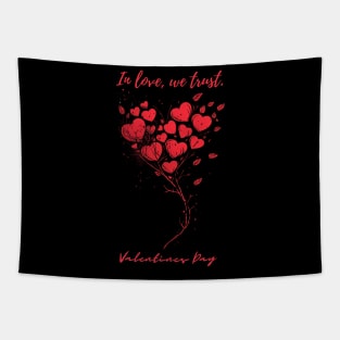 In love, we trust. A Valentines Day Celebration Quote With Heart-Shaped Baloon Tapestry