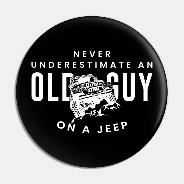 Never underestimate an old guy on a jeep Pin by oyshopping