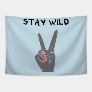 Stay Wild, Live Free Tapestry