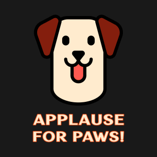 Applause For Paws! T-Shirt