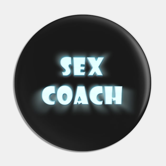 Sex Coach, adult humor Pin by Stell_a