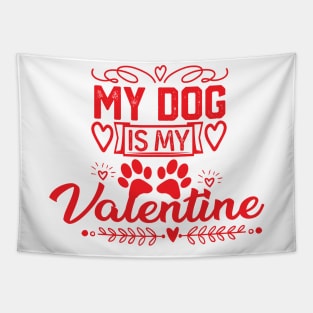 Best Dog Valentine's Saying - Cute Canine Love Apparel for Pet Lovers Gift Idea Tapestry