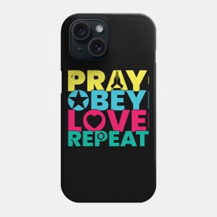 Bible Verse Pray Obey Love Repeat Christian Phone Case