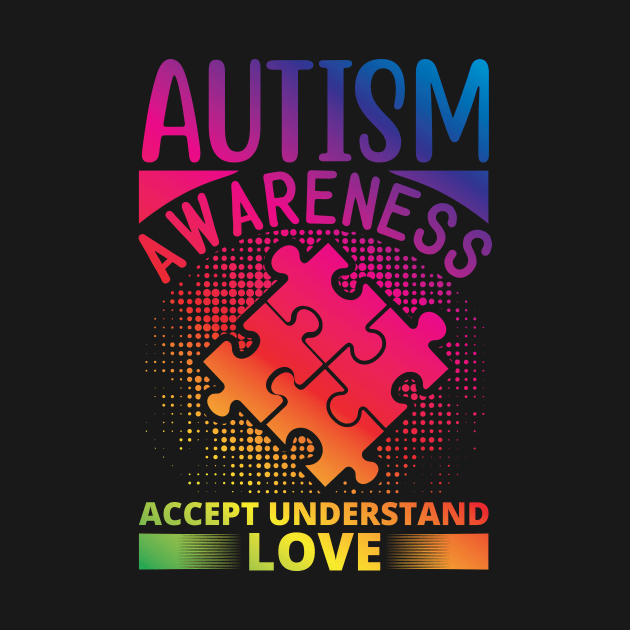 Autism Awareness Acceptance Hope Understand Educate Love by EDSERVICES