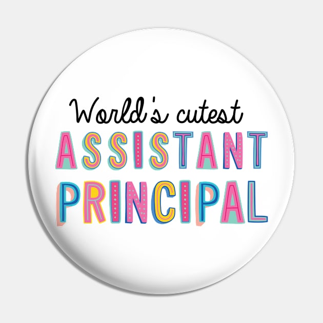 Assistant Principal Gifts | World's cutest Assistant Principal Pin by BetterManufaktur