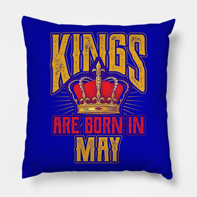 Kings are Born in May Birthday Gift Pillow by aneisha