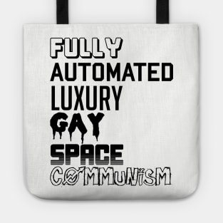 Fully Automated Luxury Gay Space Communism Tote