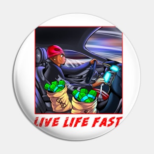 Live life fast Pin