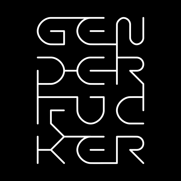 Gender F*cker (White Line) by SimpleThoughts