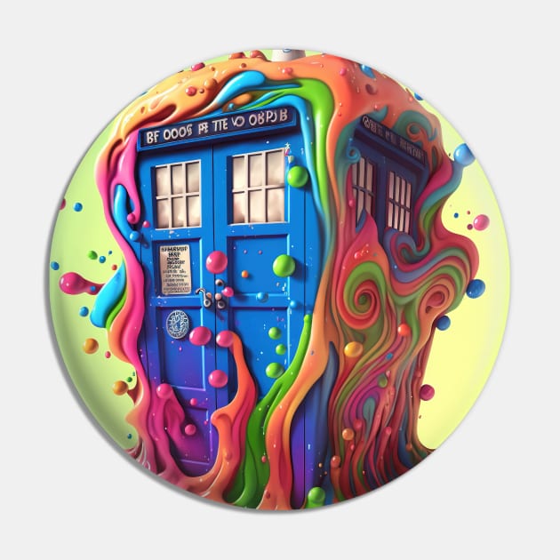 Psychedelic Police Box From Another Trip - Rainbow Dripping Paint - Colorful Psychedelia Illustration Pin by JensenArtCo