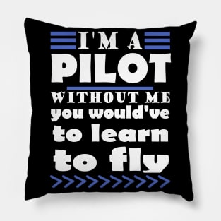 Pilot flying airplane pilot school team saying Pillow