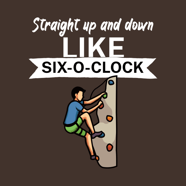 Straight up and down like six o clock by maxcode