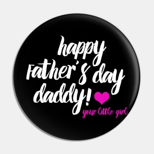 Fathers Day 2018 Happy Fathers Day To My Daddy Pin