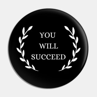 You will succeed Pin