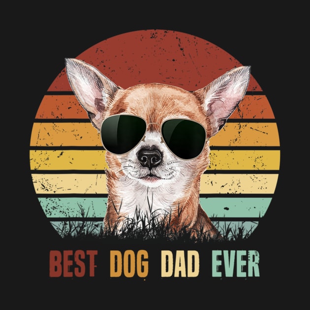 Best Dog Dad Ever Chihuahua Vintage by Xamgi