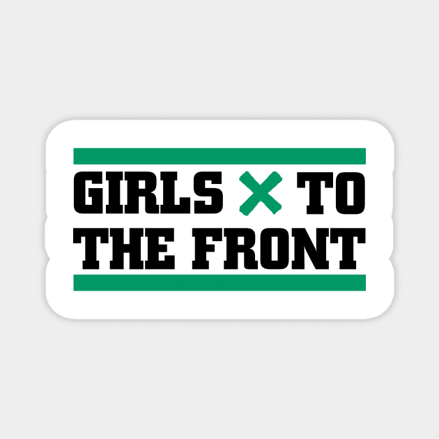 Girls to the Front Magnet by hateyouridols