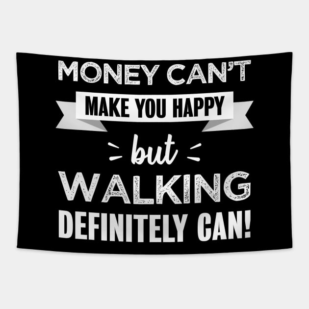 Walking makes you happy | Funny Gift for Walker Tapestry by qwertydesigns