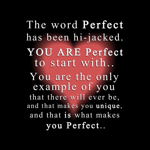 You are Perfect by scoffin