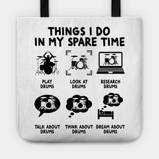 Things I Do In my Spare Time Drums Drumming Drums Tote