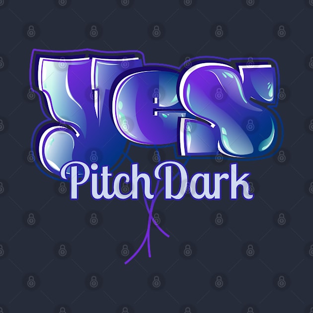 Yes Pitch Dark by vectorhelowpal