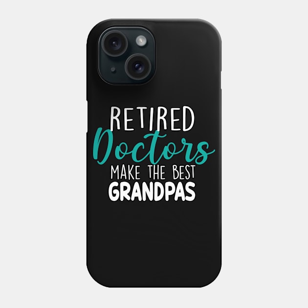 Gift For Retierd Doctor Grandpa Phone Case by followthesoul