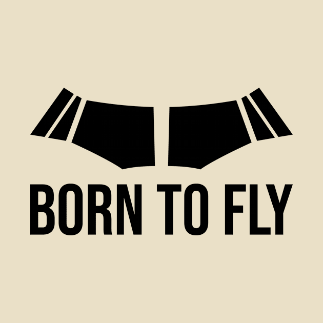 Born to Fly by Aviation Goodies