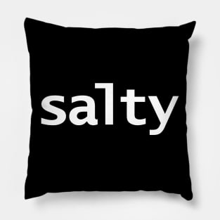 Salty Minimal Food Typography White Text Pillow