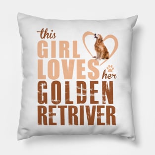 This girl loves her Golden Retriever! Especially for Golden owners! Pillow