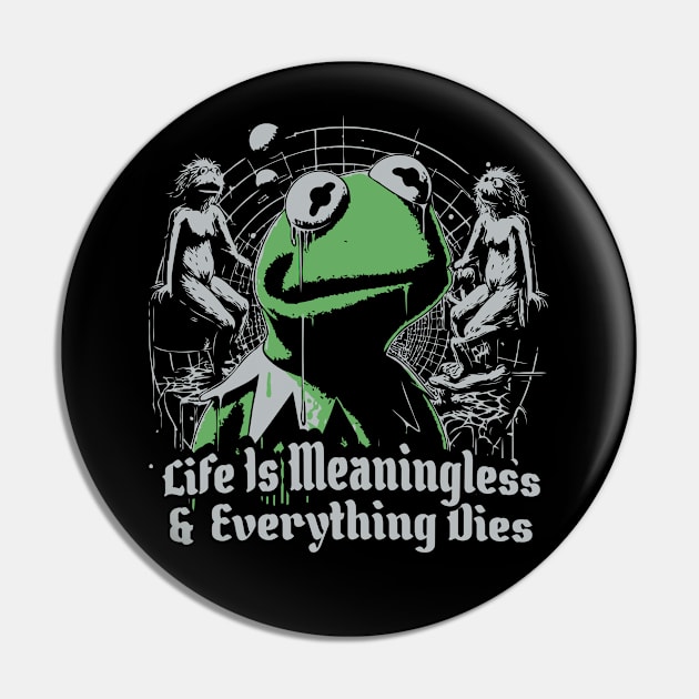 Life Is Meaningless & Everything Dies // Muppets Fan Design Pin by Trendsdk