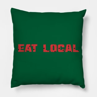 EAT LOCAL ... Watermelons Pillow