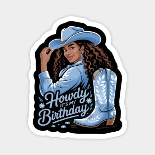Howdy Its My Birthday Magnet